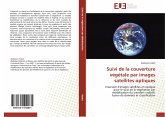 Suivi de la couverture végétale par images satellites optiques