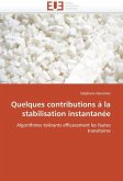 Quelques contributions à la stabilisation instantanée