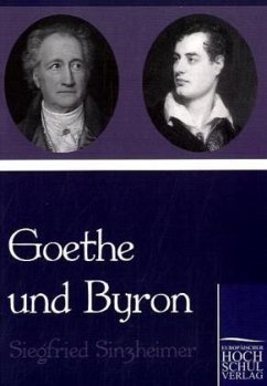 Goethe und Byron - Sinzheimer, Siegfried