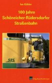 100 Jahre Schöneicher Rüdersdorfer Straßenbahn