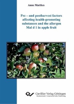 Pre ¿ and postharvest factors affecting health-promoting substances and the allergen Mal d 1 in apple fruit - Matthes, Anne