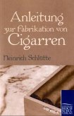 Anleitung zur Fabrikation von Cigarren