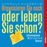 Organisieren Sie noch oder leben Sie... - Bild 1