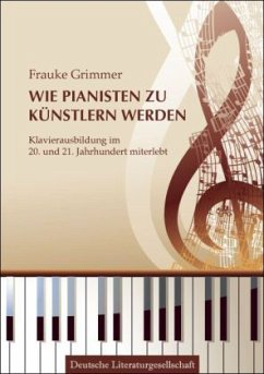 Wie Pianisten zu Künstlern werden - Grimmer, Frauke