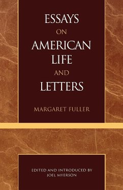 Essays on American Life and Letters (Masterworks of Literature Series) - Fuller, Margaret