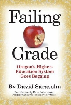 Failing Grade: Oregon's Higher Education System Goes Begging - Sarasohn, David