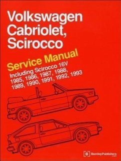 Volkswagen Cabriolet, Scirocco Service Manual: 1985, 1986, 1987, 1988, 1989, 1990, 1991, 1992, 1993: Including Scirocco 16v