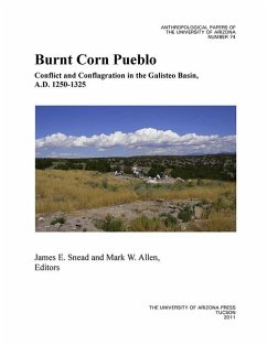 Burnt Corn Pueblo: Conflict and Conflagration in the Galisteo Basin, A.D. 1250-1325 Volume 74