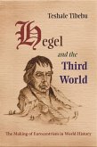 Hegel and the Third World: The Making of Eurocentrism in World History