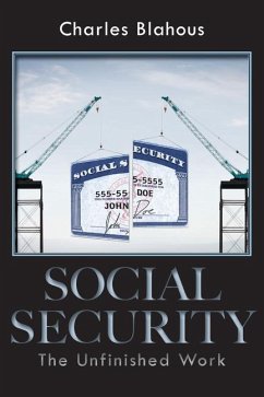 Social Security: The Unfinished Work - Blahous, Charles