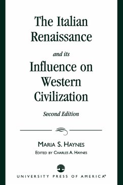 The Italian Renaissance and Its Influence on Western Civilization - Haynes, Maria