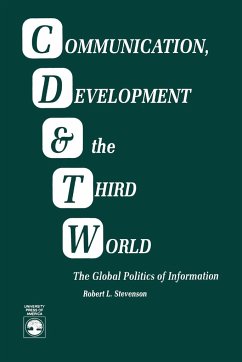 Communication, Development and the Third World - Stevenson, Robert Lewis