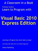 Learn to Program with Visual Basic 2010 Express