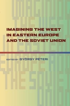 Imagining the West in Eastern Europe and the Soviet Union