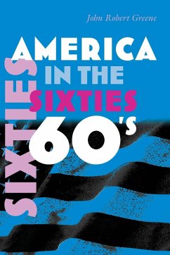 America in the Sixties - Greene, John Robert