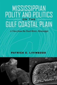 Mississippian Polity and Politics on the Gulf Coastal Plain - Livingood, Patrick C