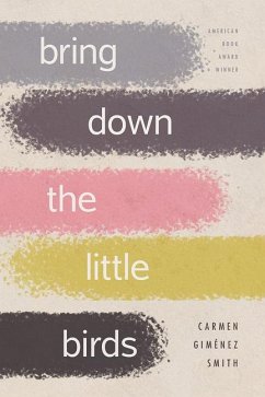 Bring Down the Little Birds: On Mothering, Art, Work, and Everything Else - Giménez Smith, Carmen