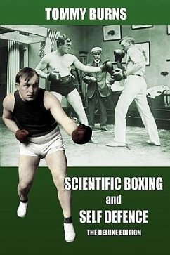 Scientific Boxing and Self Defence: The Deluxe Edition - Burns, Tommy