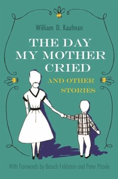 The Day My Mother Cried and Other Stories - Kaufman, William