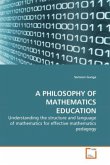 A PHILOSOPHY OF MATHEMATICS EDUCATION