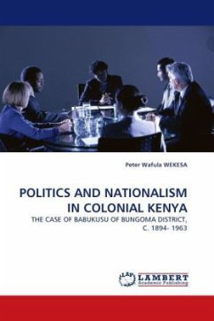 POLITICS AND NATIONALISM IN COLONIAL KENYA