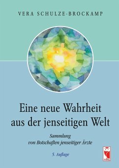 Eine neue Wahrheit aus der jenseitigen Welt - Schulze-Brockamp, Vera