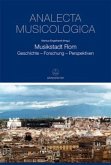 Musikstadt Rom / Analecta Musicologica Bd.45 Musikstadt Rom / Analecta Musicologica Bd.45