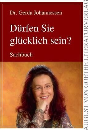 Dürfen Sie glücklich sein? Dürfen Sie glücklich sein?