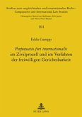 «Perpetuatio fori internationalis» im Zivilprozeß und im Verfahren der freiwilligen Gerichtsbarkeit