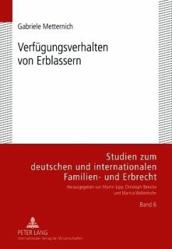 Verfügungsverhalten von Erblassern - Metternich, Gabriele