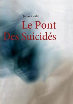 Le Pont Des Suicidés - Castel, Julian