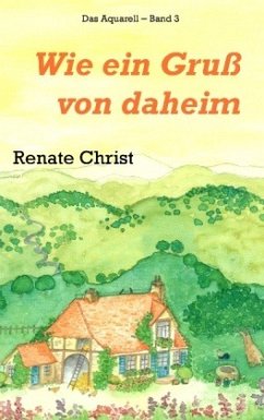 Wie ein Gruß von daheim - Christ, Renate