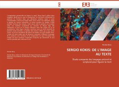 SERGIO KOKIS: DE L''IMAGE AU TEXTE - Bony, Nicolas