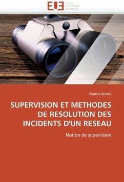 Supervision Et Methodes de Resolution Des Incidents D'Un Reseau - WAHA, Francis