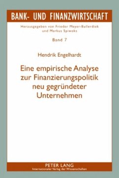 Eine empirische Analyse zur Finanzierungspolitik neu gegründeter Unternehmen - Engelhardt, Hendrik