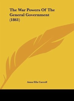 The War Powers Of The General Government (1861)