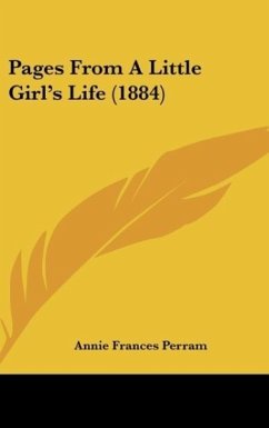 Pages From A Little Girl's Life (1884) - Perram, Annie Frances