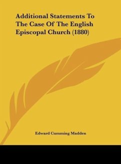 Additional Statements To The Case Of The English Episcopal Church (1880)