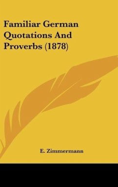 Familiar German Quotations And Proverbs (1878)