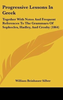 Progressive Lessons In Greek - Silber, William Beinhauer