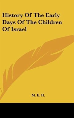 History Of The Early Days Of The Children Of Israel