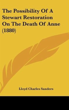 The Possibility Of A Stewart Restoration On The Death Of Anne (1880) - Sanders, Lloyd Charles