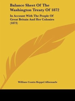 Balance Sheet Of The Washington Treaty Of 1872 - Albemarle, William Coutts Keppel