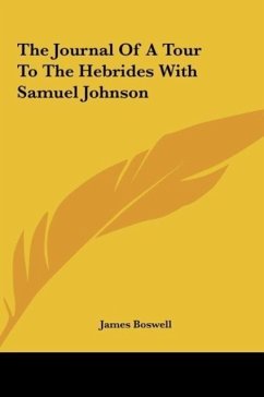 The Journal Of A Tour To The Hebrides With Samuel Johnson - Boswell, James