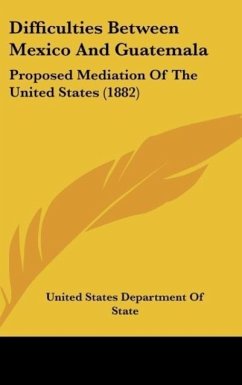 Difficulties Between Mexico And Guatemala - United States Department Of State