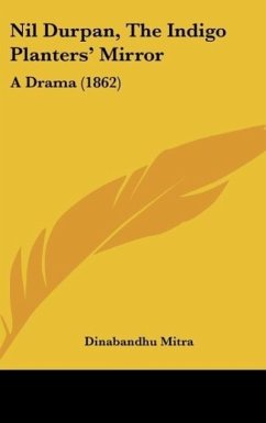 Nil Durpan, The Indigo Planters' Mirror - Mitra, Dinabandhu