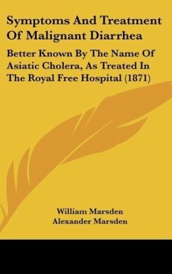 Symptoms And Treatment Of Malignant Diarrhea - Marsden, William