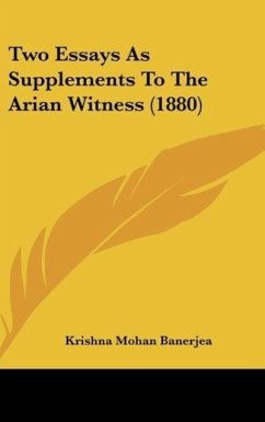 Two Essays As Supplements To The Arian Witness (1880) - Banerjea, Krishna Mohan