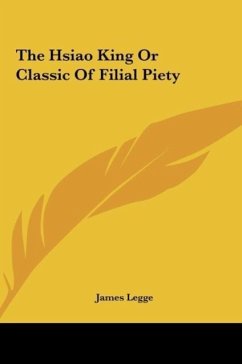 The Hsiao King Or Classic Of Filial Piety - Legge, James