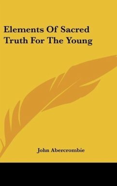 Elements Of Sacred Truth For The Young - Abercrombie, John